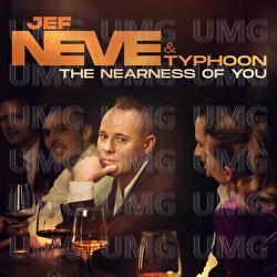 The Nearness Of You - Jef Neve, Typhoon