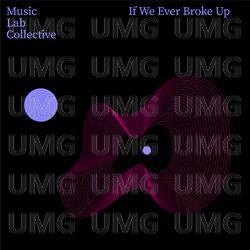 If We Ever Broke Up (arr. piano) - Music Lab Collective