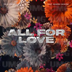 All For Love - Felix Jaehn, Sandro Cavazza