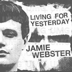 Living For Yesterday - Jamie Webster