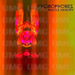 Muscle Memory - Phobophobes