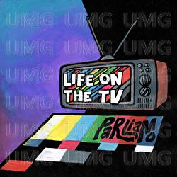 Life On The TV - Parliamo