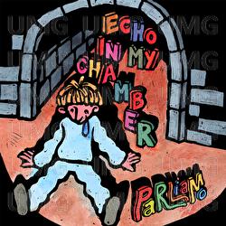 Echo In My Chamber - Parliamo