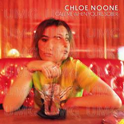 Call Me When You're Sober - Chloe Noone