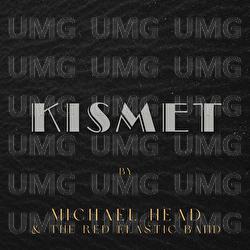 Kismet - Michael Head & The Red Elastic Band