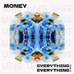 Money - Fuzzy Sun, Everything Everything