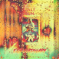 Extraordinary - Only Sun