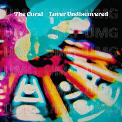 Lover Undiscovered - The Coral