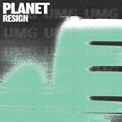 Resign - PLANET