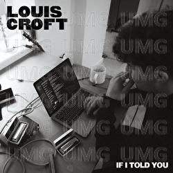 If I Told You - Louis Croft