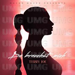 Du brauchst mich - Terry Joe