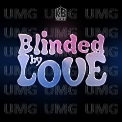 Blinded By Love - KB Mike