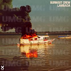 Lambada - BURNOUT CREW