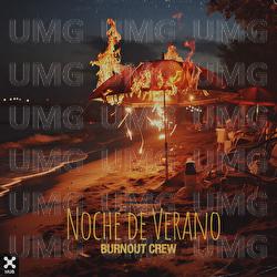 Noche De Verano - BURNOUT CREW