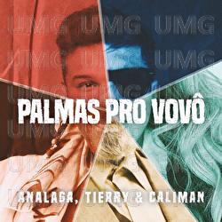 Palmas Pro Vov&ocirc; - Analaga, Tierry, Bruno Caliman
