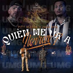 Qui&eacute;n Me Va a Llorar? - Pitt Blanco, Omar Ruiz