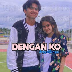 Dengan Ko - AnggaWangga