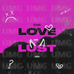 Love Or Lust - cr0bb
