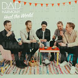 Heal The World - Dad Harmony
