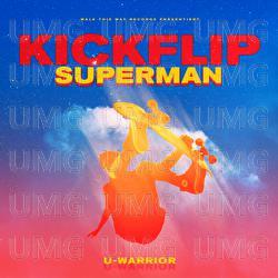 Kickflip Superman - U-WARRIOR