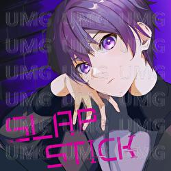 SLAPSTICK - Nanamori.