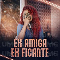 Ex Amiga, Ex Ficante - Geiza Guedes