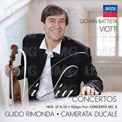 Viotti: Violin Concertos Nos. 27 & 23, Adagio from Concerto No. 3
