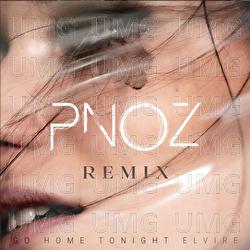 Go Home Tonight (PNOZ Remix) - Elvire, PNOZ