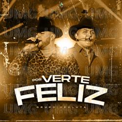 Por Verte Feliz - Grupo Recluta