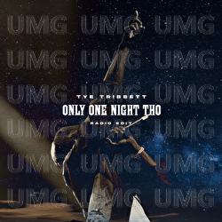 Only One Night Tho - Tye Tribbett