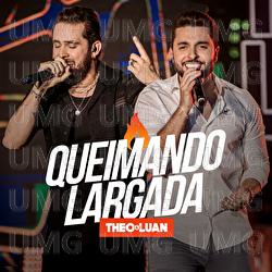 Queimando Largada - Theo & Luan