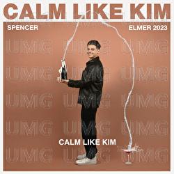 Calm Like Kim - Spencer Elmer
