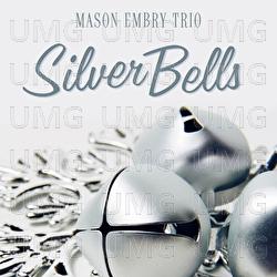 Silver Bells - Mason Embry Trio