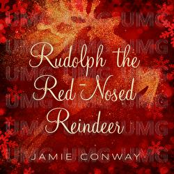 Rudolph the Red-Nosed Reindeer - Jamie Conway