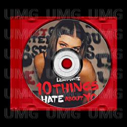 10 Things I Hate About You - 10X, Leah Kate