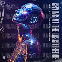 Crying At The Discotheque - LIZOT, F&Auml;T TONY, Dance Therapy