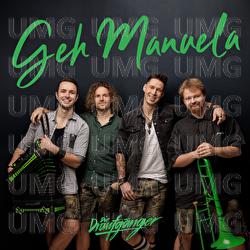Geh Manuela - Die Draufg&auml;nger