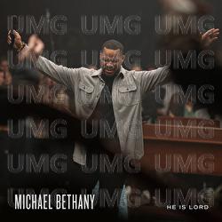 He Is Lord - Michael Bethany, Gateway Worship