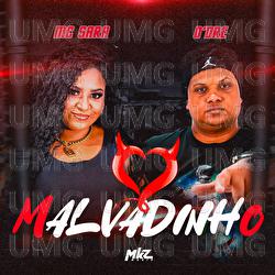 Malvadinho - O'dre, MC Sara, Djay LP