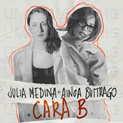 CARA B - Julia Medina, Ainoa Buitrago