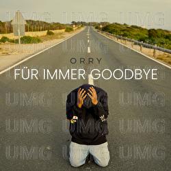F&uuml;r immer Goodbye - ORRY