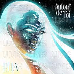 Autour de toi - ELIA