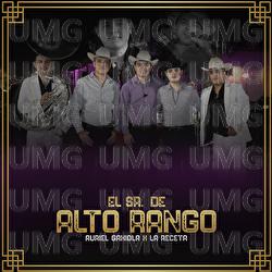 El Sr. De Alto Rango - La Receta, Auriel Gaxiola