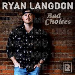 Bad Choices - Ryan Langdon