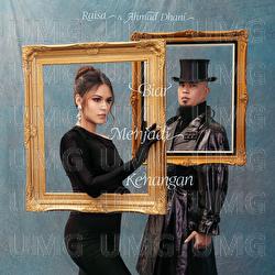 Biar Menjadi Kenangan - Raisa, Ahmad Dhani