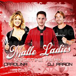 Malle Ladies - Carolina, Dj Aaron, NOISETIME