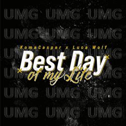 Best Day Of My Life - KomaCasper, Luca Wolf