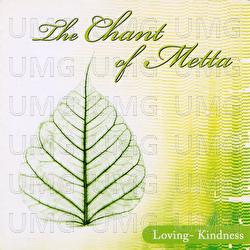 THE CHANT OF METTA - Liao Yuen Wing, Xu Guo Sheng