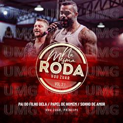 Pai Do Filho Dela / Papel De Homem / Sonho De Amor - Vou Zuar, Pr&iacute;ncipe