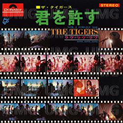 Now I Forgive You / Love, Love, Love - The Tigers